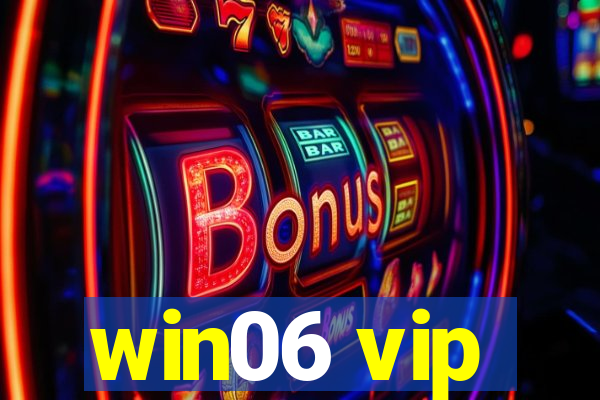 win06 vip