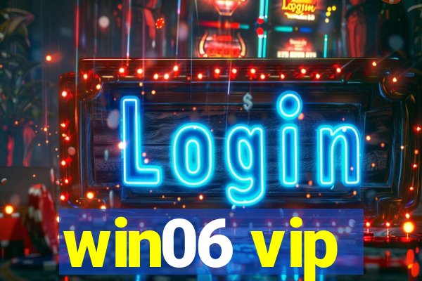 win06 vip