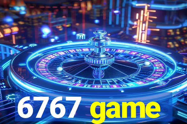 6767 game