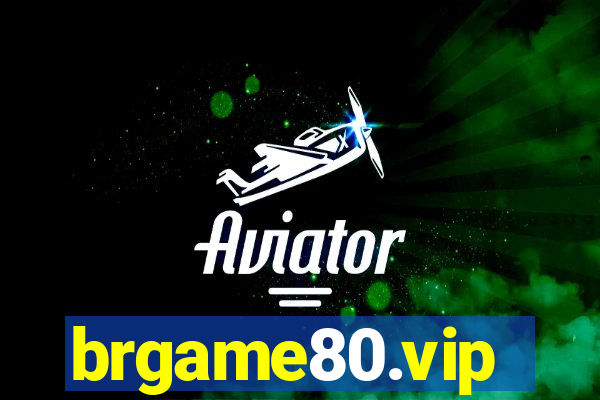 brgame80.vip