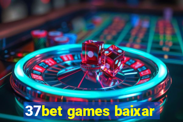 37bet games baixar