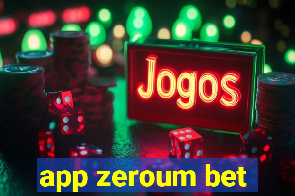 app zeroum bet