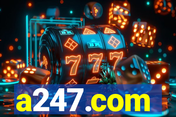 a247.com