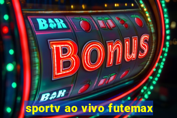 sportv ao vivo futemax