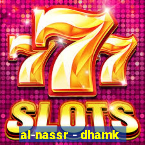 al-nassr - dhamk