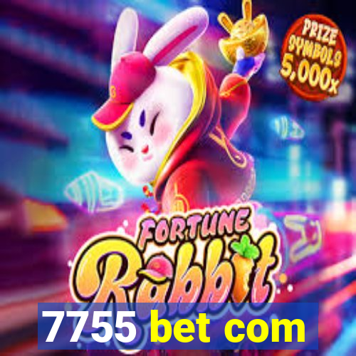 7755 bet com