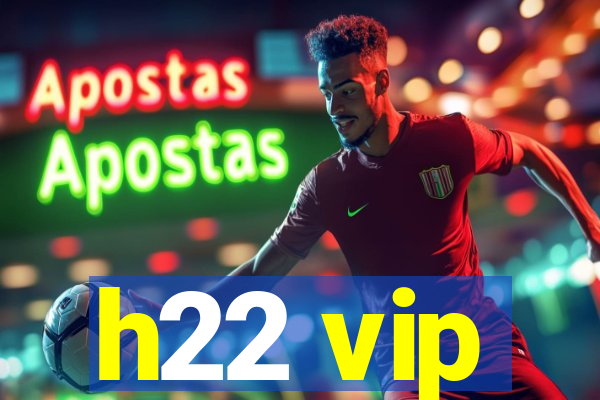 h22 vip