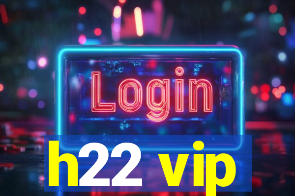 h22 vip