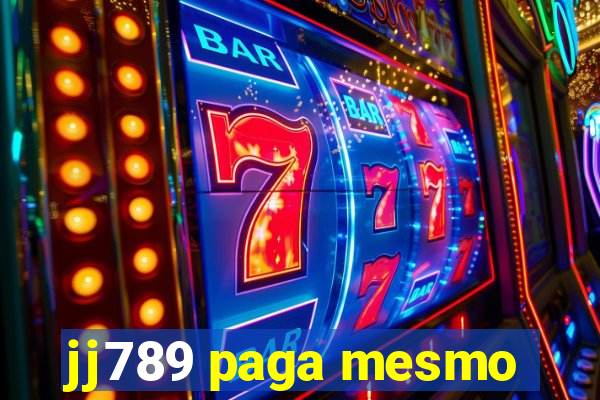 jj789 paga mesmo