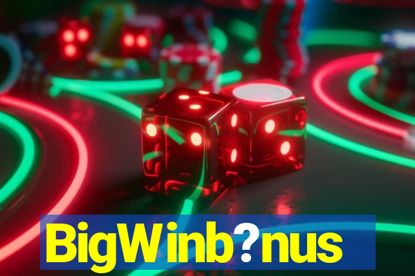 BigWinb?nus