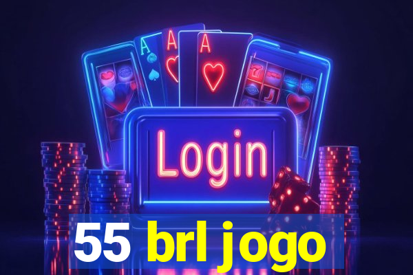 55 brl jogo