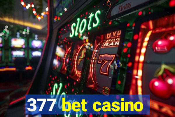 377 bet casino