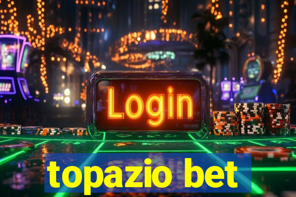 topazio bet