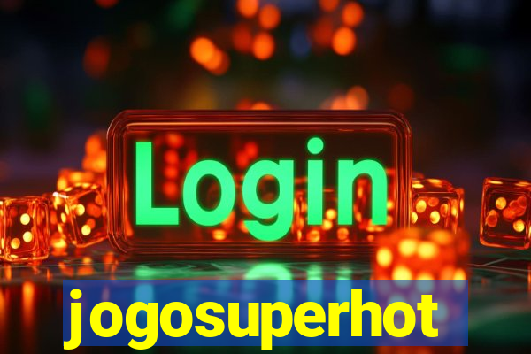 jogosuperhot