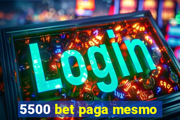 5500 bet paga mesmo