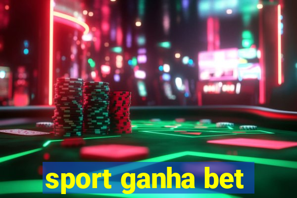 sport ganha bet