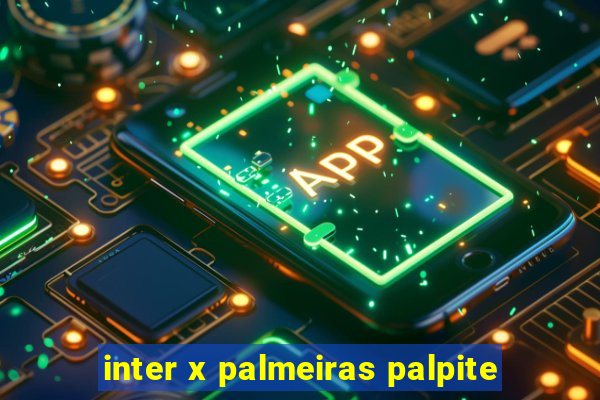 inter x palmeiras palpite