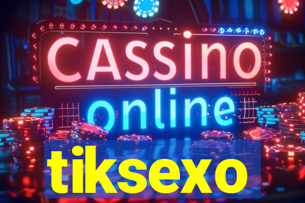 tiksexo