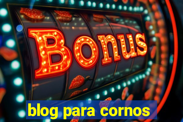 blog para cornos