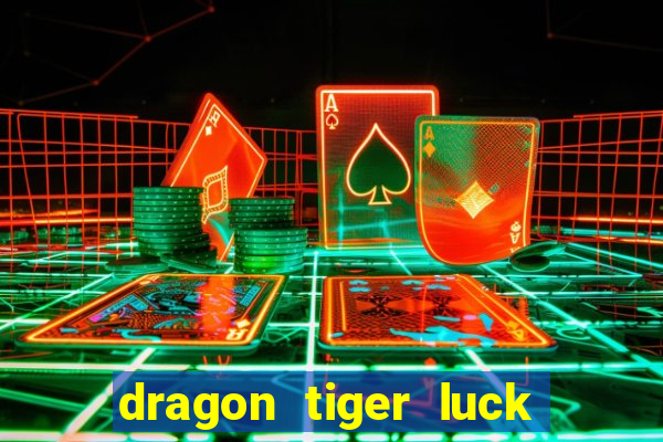 dragon tiger luck demo dinheiro infinito