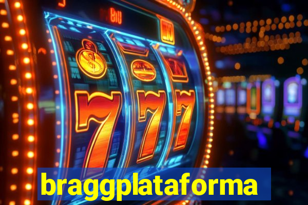 braggplataforma