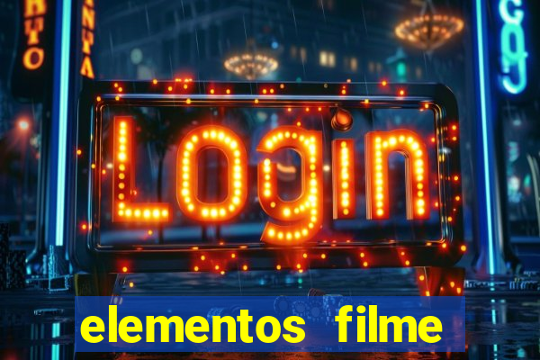 elementos filme completo dublado