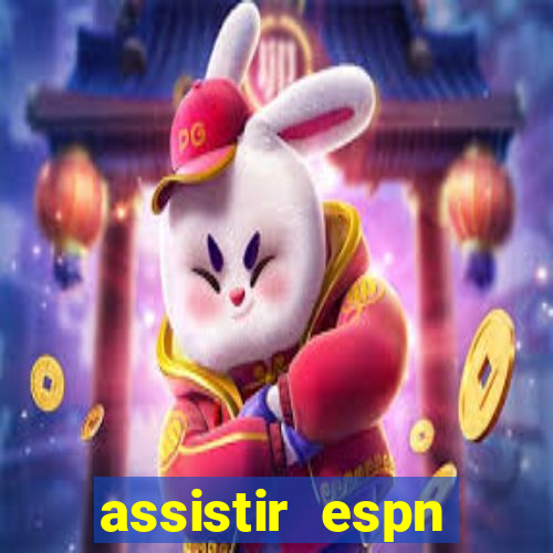 assistir espn brasil ao vivo