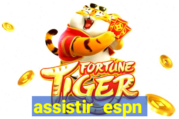 assistir espn brasil ao vivo