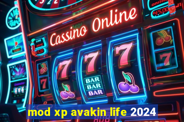 mod xp avakin life 2024