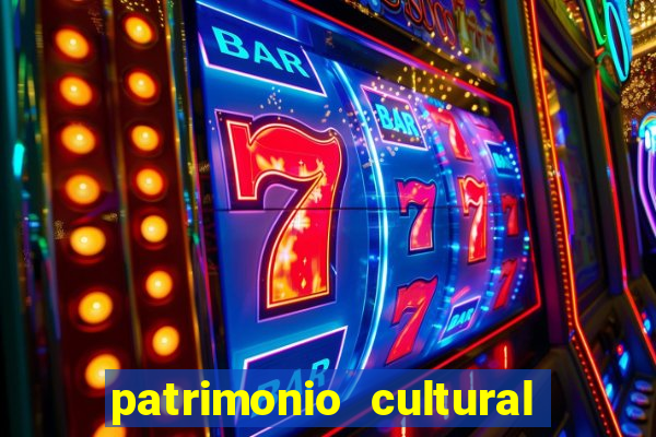 patrimonio cultural material e imaterial da bahia