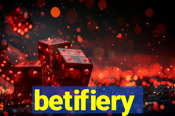 betifiery