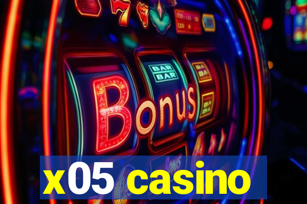 x05 casino