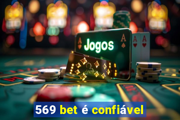 569 bet é confiável