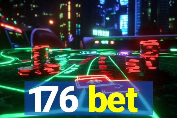 176 bet