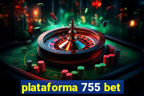 plataforma 755 bet