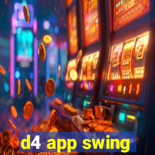 d4 app swing