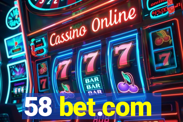 58 bet.com