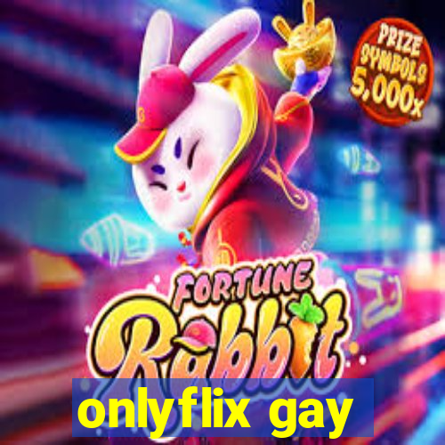 onlyflix gay