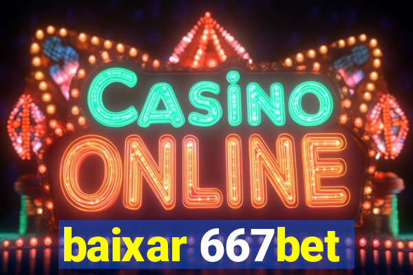 baixar 667bet