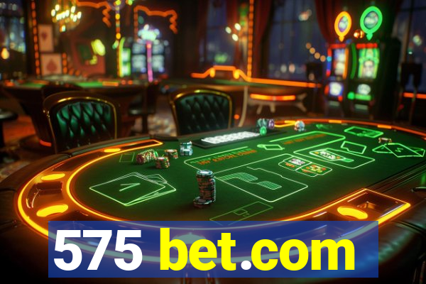 575 bet.com