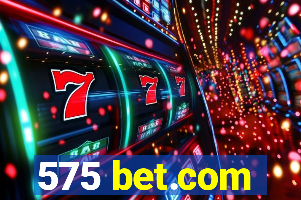 575 bet.com