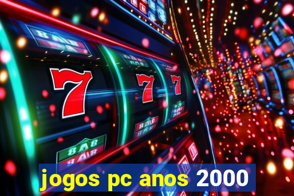 jogos pc anos 2000