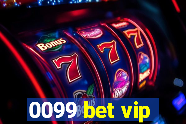 0099 bet vip