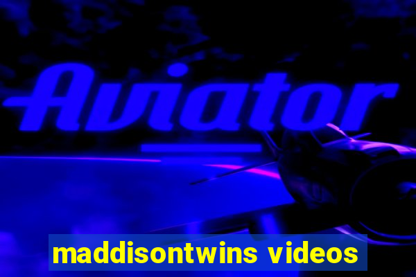 maddisontwins videos