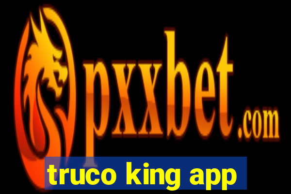 truco king app