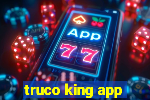 truco king app