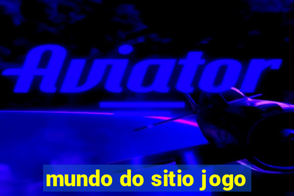 mundo do sitio jogo