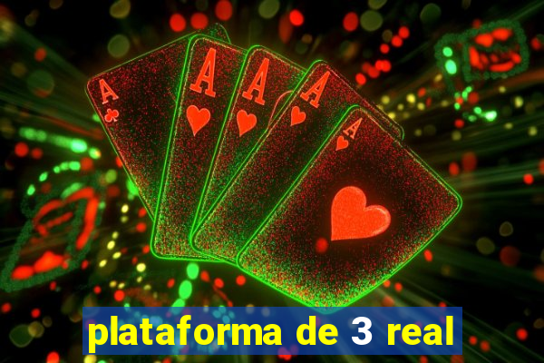 plataforma de 3 real