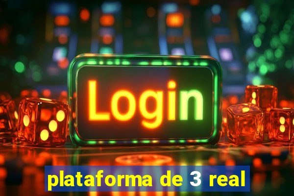 plataforma de 3 real