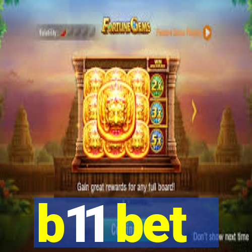 b11 bet